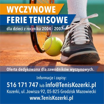 Wyczynowe Ferie Tenisowe w Tenis Kozerki